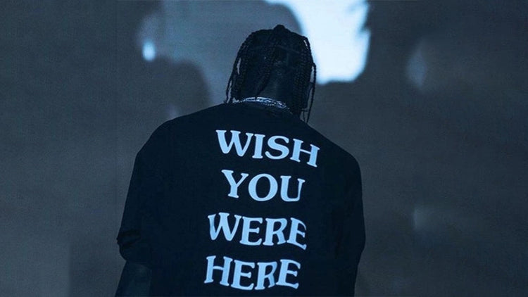 Wish You Were Here Merch Travis Scott
